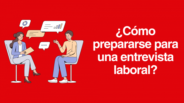 ¿Cómo prepararse para una entrevista laboral?