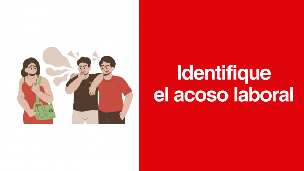 ¿Qué es acoso laboral? Conozca sus modalidades y qué hacer en caso de ser víctima.